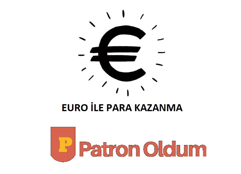 Euro İle Para Kazanma