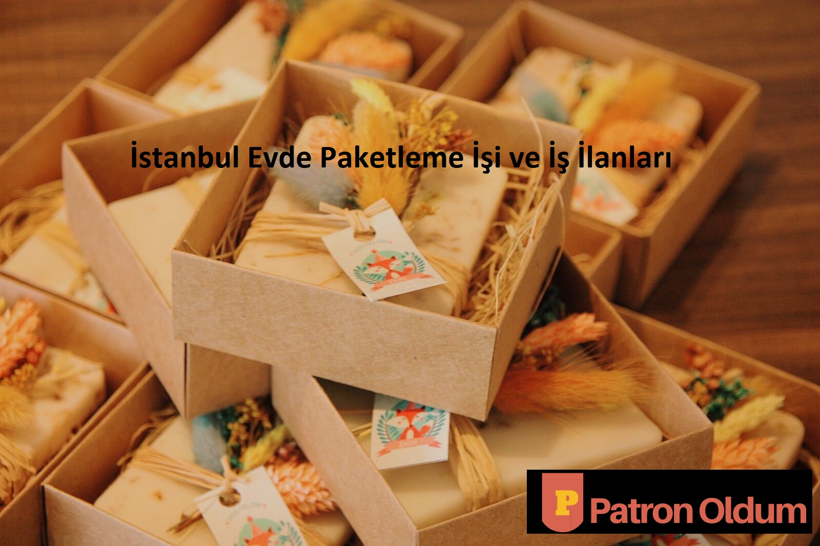 İstanbul Evde Paketleme İşi ve İş İlanları