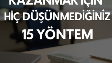 Ayda 10 Bin TL Kazanmak İçin Hiç Düşünmediğiniz 15 Yöntem